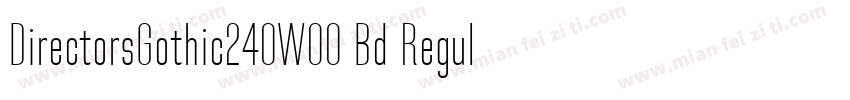 DirectorsGothic240W00 Bd Regular字体转换
